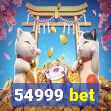 54999 bet